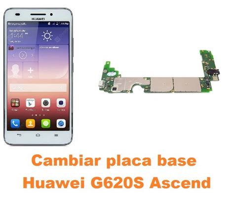 Cambiar Placa Base Huawei G620S Ascend Reparación de Móvil