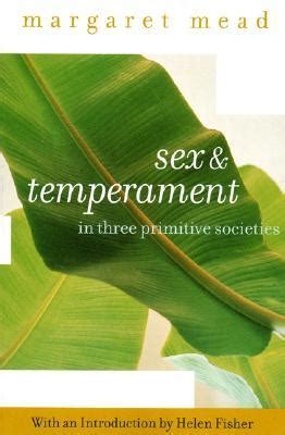 Sex And Temperament In Three Primitive Societies By Margaret Mead