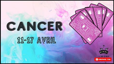 ♋ Cancer ♋ Semaine Du 11 Au 17 Avril 2022 🔮 Horoscope ️ Sentimental Et