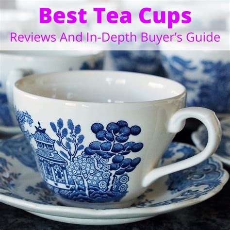 Best Tea Cups Reviews And In Depth Buyers Guide