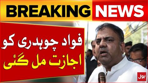 Fawad Chaudhry Big Victory Court Issued Big Orders Breaking News