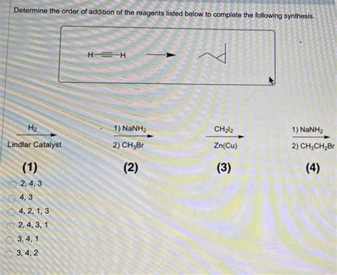 Solved Determine The Order Of Addition Of The Reagants Li