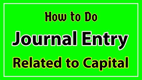 Basic Journal Entry Rule For Capital [step By Step Guide] Youtube