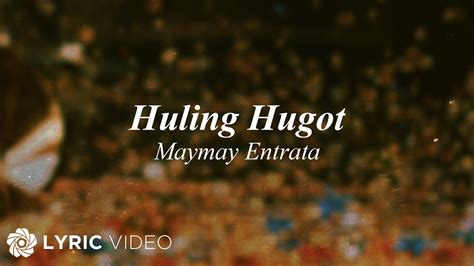 Huling Hugot Maymay Entrata Lyrics YouTube