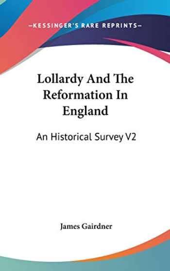 Sell, Buy or Rent Lollardy And The Reformation In England: An Histor ...