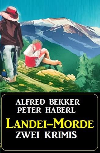 Landei Morde Zwei Heimat Krimis Ebook Bekker Alfred Haberl Peter