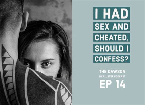 I Had Sex And Cheated Should I Confess Ep 14 Thehopeline