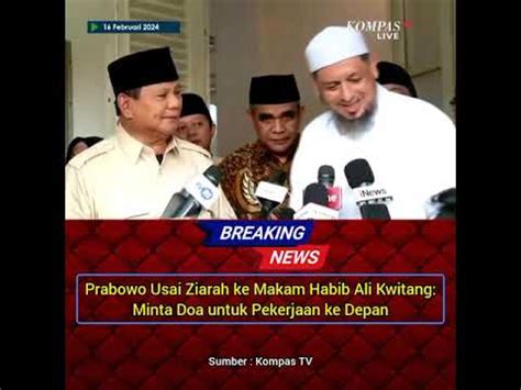 Prabowo Usai Ziarah Ke Makam Habib Ali Kwitang Minta Doa Youtube