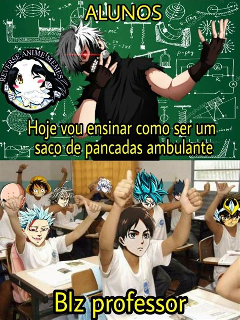 Pin De Carol Chan D Em Memes E Uns Humores Memes De Anime Anime