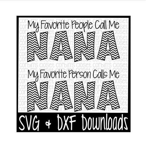 Nana SVG My Favorite People Call Me Nana My Favorite Person Calls Me