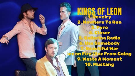 Kings Of Leon Premier Hits Roundup For Top Ranked Songs Mix