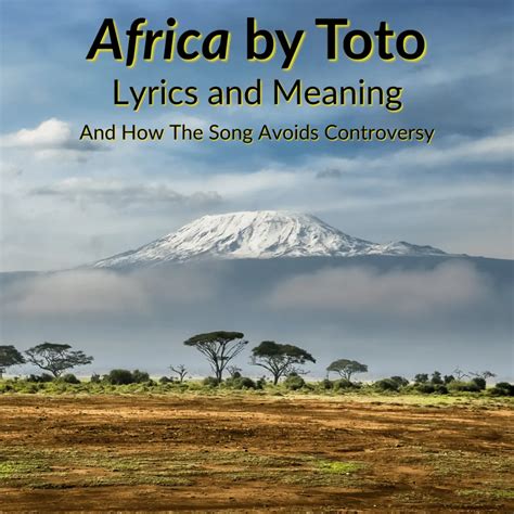 Toto "Africa" Lyrics & Meaning (And How It Avoids Controversy)