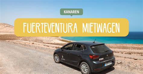 Mietwagen Auf Fuerteventura Tipps Infos Anbieter