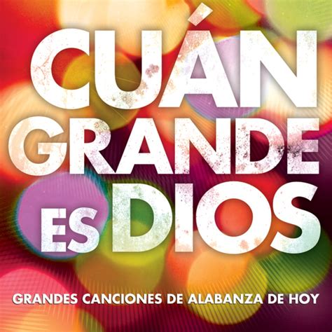 Cuán Grande Es Dios By Worship Together On Beatsource