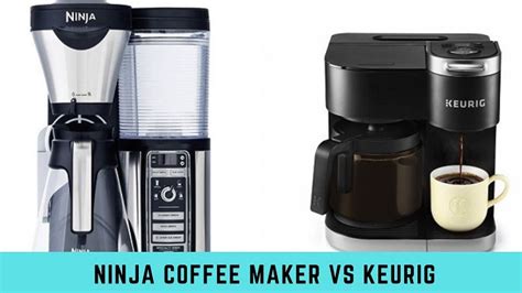 Ninja Coffee Maker vs Keurig: Which One Is Better