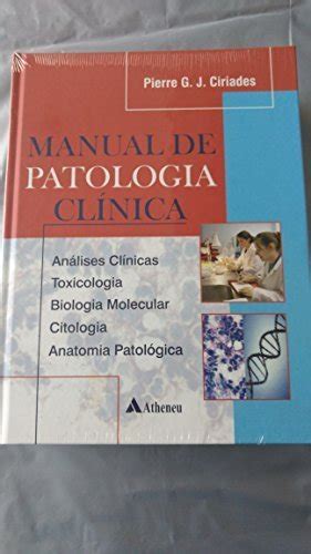 Manual De Patologia Clinica By Pierre G J Ciriades Goodreads