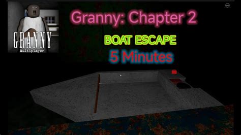 Granny Multiplayer Chapter Ii Boat Escape In Minutes Roblox