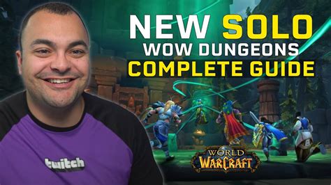 SOLO DUNGEONS IN WoW New Follower Dungeons Beginners Guide World Of