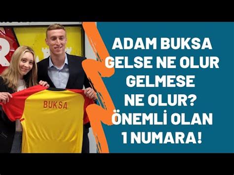 Adam Buksa Gelse Ne Olur Gelmese Ne Olur Transferde Panik Yok