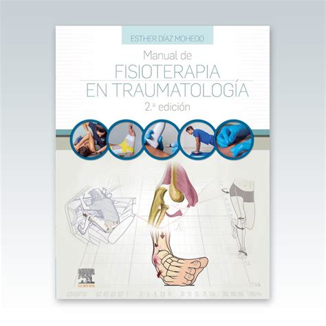 Manual De Fisioterapia En Traumatolog A Edici N Edimeinter