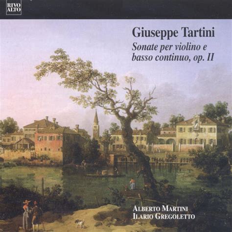 Alberto Martini Tartini 12 Violin Sonatas Op 2 Le Cène 1743 Sei