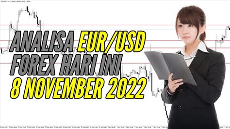 LIVE Analisa Forex Hari Ini EUR USD 8 November 2022 Forecast