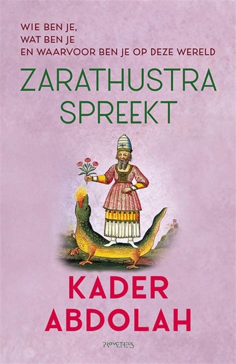 Zarathustra Spreekt Kader Abdolah 9789044656305 Boeken Bol