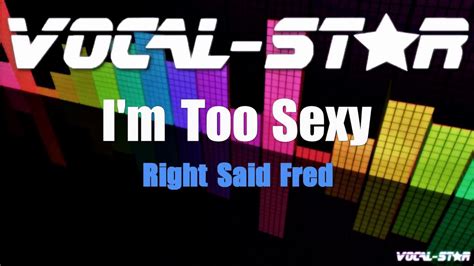 Right Said Fred Im Too Sexy Karaoke Version With Lyrics Hd Vocal