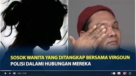 Sosok Wanita Yang Ditangkap Bersama Virgoun Polisi Dalami Hubungan