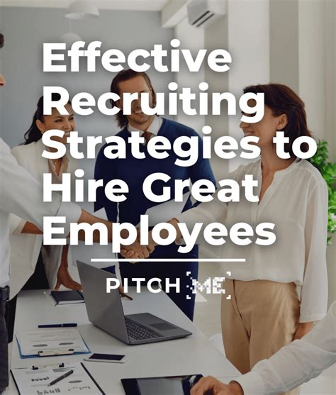 Effective Recruiting Strategies And Practices To Hire Great Employees Blog Pitchme Skills