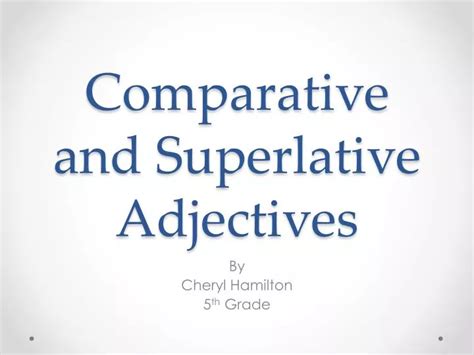 Ppt Comparative And Superlative Adjectives Powerpoint Presentation 69432 Hot Sex Picture