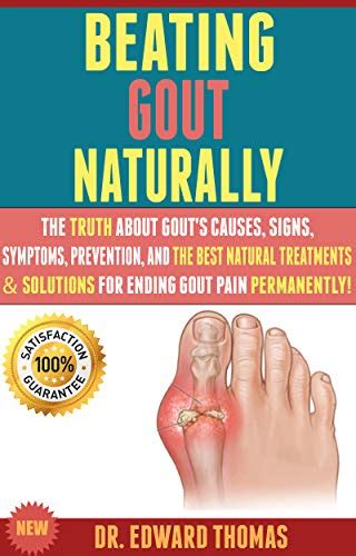 Beating Gout Naturally The Truth About Gouts Causes Signs Symptoms