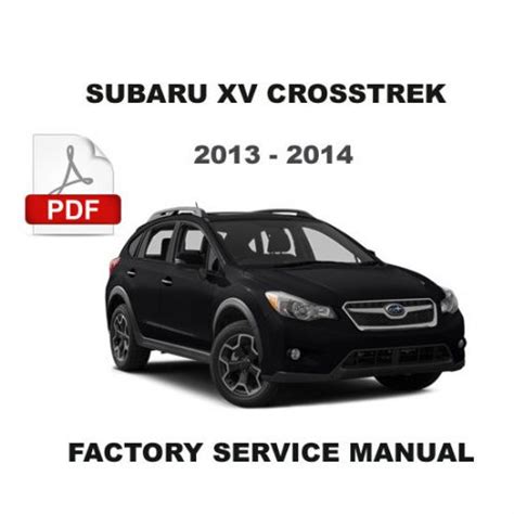 Sell SUBARU 2013 2014 XV CROSSTREK ULTIMATE OEM WORKSHOP REPAIR SERVICE