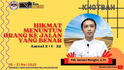 KHOTBAH MTPJ GMIM 15 21 Mei 2022 Bacaan Amsal 2 1 22 YouTube