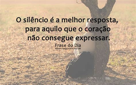 Frases Sobre O Silêncio Como Resposta - 8