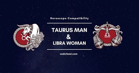 Taurus Man And Libra Woman Horoscope Compatibility