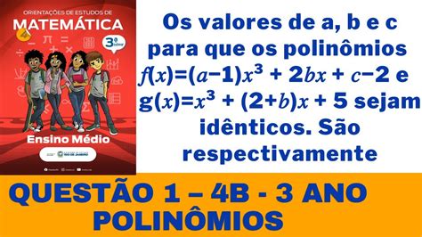 Os valores de a b e c para que os polinômios 𝑓 𝑥 e g 𝑥 sejam