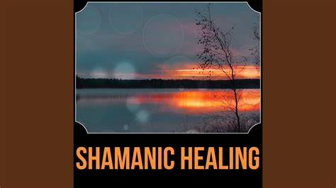 Shamanic Healing Youtube