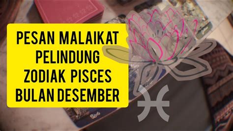 Pesan Malaikat Pelindung Pisces Bulan Desember Youtube