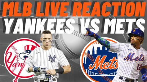 New York Yankees Vs New York Mets Live Reaction Play By Play Watch