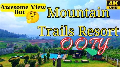 Best View From This Resort Mountain Trails Ooty Best Resorts In Ooty