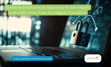 Gestão De Incidentes De Segurança Da Informação