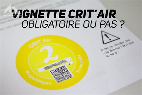 Vignette Crit Air Obligatoire Ou Pas