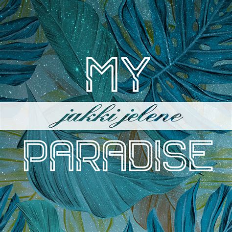 New Release: My Paradise - Jakki Jelene