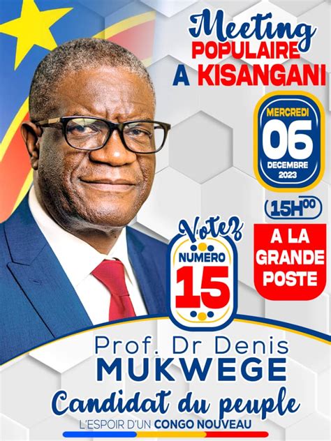 Kisangani Le Dr Denis Mukwege candidat président no 15 appelle les