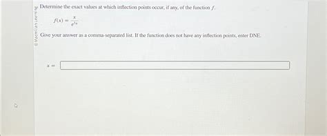 Solved Determine The Exact Values At Which Inflection Points