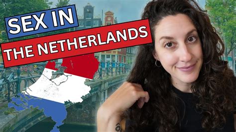 Sex Nudity Netherlands Why Are The Dutch So Chill Youtube