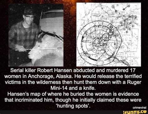 Es LC Serial killer Robert Hansen abducted and murdered 17 women in Anchorage, Alaska. He would ...