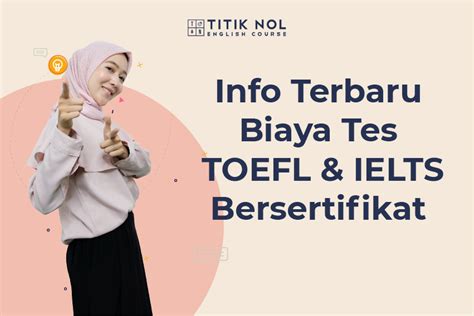 Mau Tes Toefl Atau Ielts Cari Tahu Info Terbaru Biaya Tesnya Di Sini