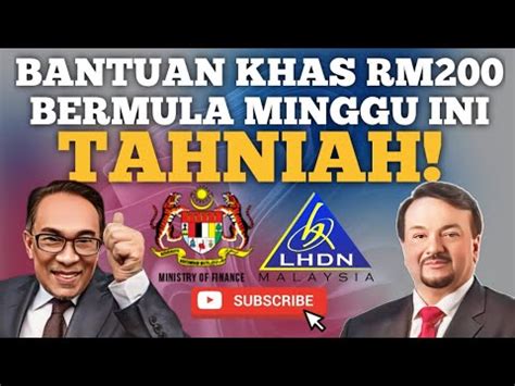 TAHNIAH BANTUAN RM200 MULA DISALURKAN MINGGU INI YouTube